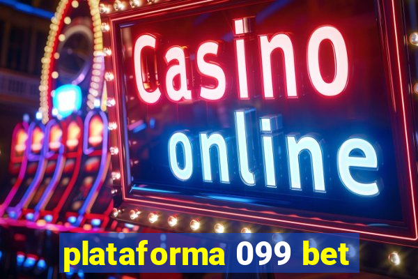 plataforma 099 bet